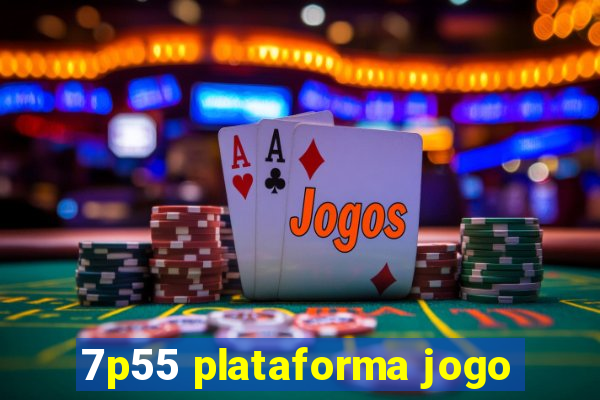 7p55 plataforma jogo